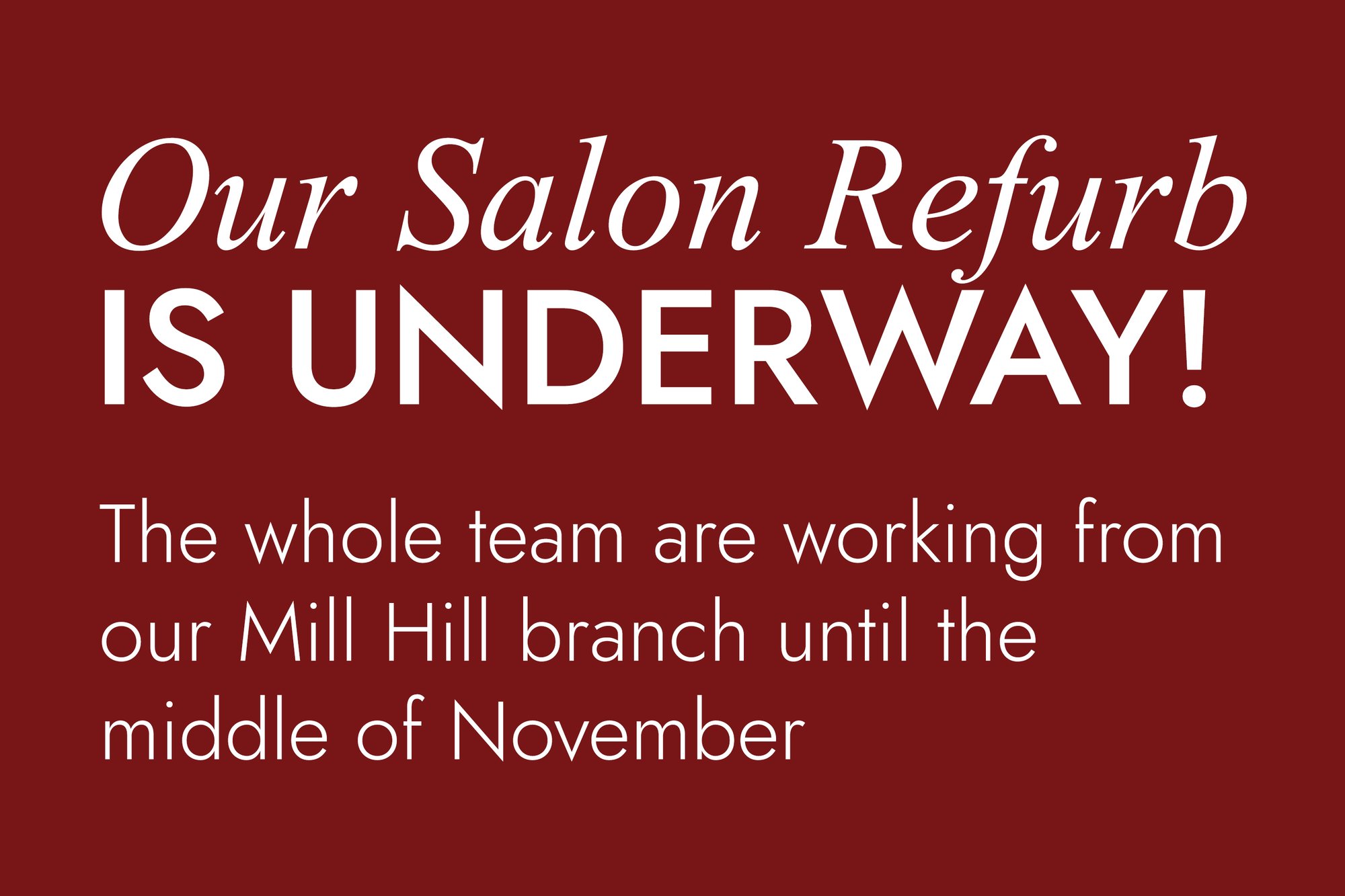 Our Salon Refurb Is Underway Our Salon Refurb Is Underway